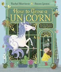 HOW TO GROW A UNICORN