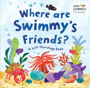WHERE ARE SWIMMYS FRIENDS