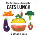 THE VERY HUNGRY CATERPILLAR EATS LUNCH