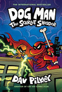 DOG MAN 12: THE SCARLET SHEDDER PB