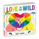 LOVE IN THE WILD BOARD BOOK