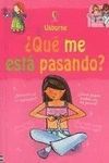 ¿QUÉ ME ESTÁ PASANDO? CHICAS
