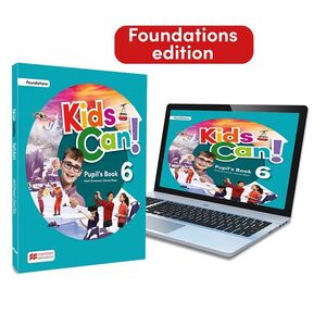 KIDS CAN!  FOUNDATIONS 6 PUPIL'S BOOK, EXTRAFUN & PUPIL'S APP: CON ACCESO A LA V