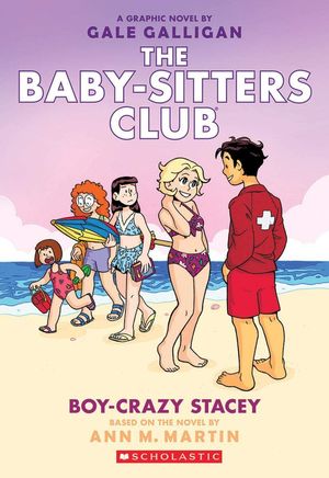 BOY-CRAZY STACEY (THE BABY-SITTERS CLUB GRAPHIC NOVEL  7): A GRAPHIX BOOK : 7