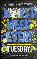 WORST WEEK EVER! TUESDAY