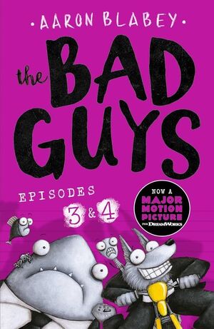 THE BAD GUYS EPISODES 3 & 4