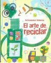 EL ARTE DE RECICLAR