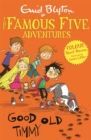 FAMOUS FIVE - GOOD OLD TIMMY
