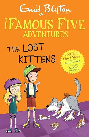FAMOUS FIVE. THE LOST KITTENS