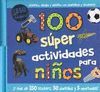 100 SÚPER ACTIVIDADES PARA NIÑOS