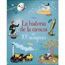 HISTORIA DE LA CIENCIA EN 100 IMAGENES