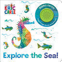 WORLD OF ERIC CARLE: EXPLORE THE SEA! SOUND BOOK