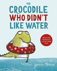 THE CROCODILE WHO DIDN´T LIKE WATER