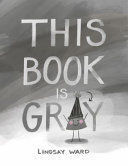 THIS BOOK IS GRAY