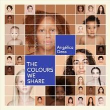 THE COLOURS WE SHARE