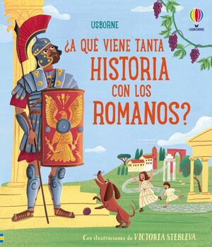 ¿A QUÉ VIENE TANTA HISTORIA CON LOS ROMANOS?