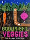 GOODNIGHT, VEGGIES