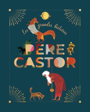 LES GRANDES HISTOIRES PÈRE CASTOR
