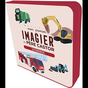 MON PREMIER IMAGIER DU PÈRE CASTOR - LES VÉHICULES