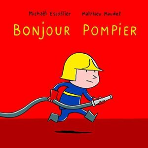 BONJOUR POMPIER