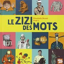 LE ZIZI DES MOTS