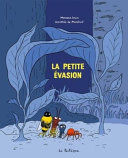 LA PETITE ÉVASION