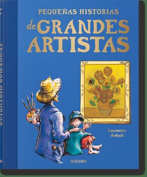 PEQUEÑAS HISTORIAS DE GRANDES ARTISTAS