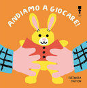 ANDIAMO A GIOCARE! EDIZ. ILLUSTRATA