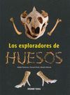 EXPLORADORES DE HUESOS, LOS