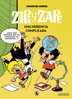 ZIPI Y ZAPE. UNA HERENCIA COMPLICADA (MAGOS DEL HUMOR 221)