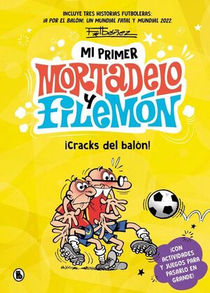 MI PRIMER MORTADELO Y FILEMÓN - ¡CRACKS DEL BALÓN!