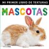 MASCOTAS MI PRIMER LIBRO DE TEXTURAS