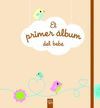 PRIMER ALBUM DEL BEBE