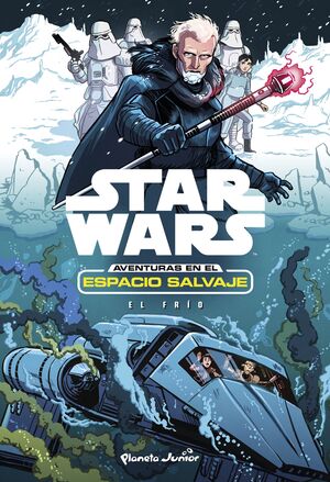 STAR WARS. AVENTURAS EN EL ESPACIO SALVAJE. EL FRÍO