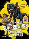 SUPERSAURUS 1. RAPTORES DEL PARAISO