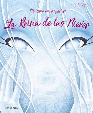 LA REINA DE LAS NIEVES. CUENTOS TROQUELADOS