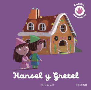 HANSEL Y GRETEL CON TEXTURAS