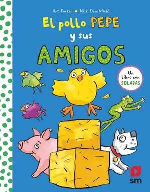 EL POLLO PEPE Y SUS AMIGOS
