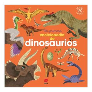 MI PRIMERA ENCICLOPEDIA DE DINOSAURIOS