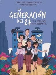 LA GENERACIÓN DEL 27 EN LA RESIDENCIA DE ESTUDIANTES