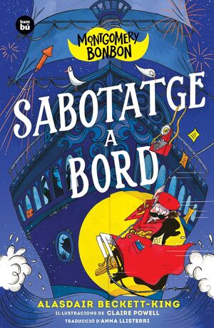 MONTGOMERY BONBON. 4 SABOTATGE A BORD