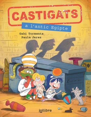 CASTIGATS A L'ANTIC EGIPTE. COL·LECCIÓ CASTIGATS A LA HISTÒRIA
