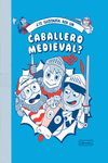 ¿TE GUSTARÍA SER UN CABALLERO MEDIEVAL?