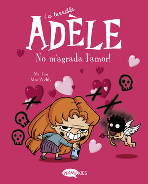 TERRIBLE ADÈLE VOL. 4 - NO M'AGRADA L'AMOR, LA