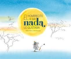 EL HOMBRECITO AL QUE NADA GUSTABA