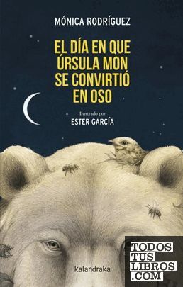 EL DÍA QUE ÚRSULA MON SE CONVIRTIÓ EN OSO