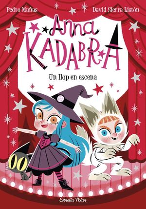 ANNA KADABRA 9. UN LLOP EN ESCENA