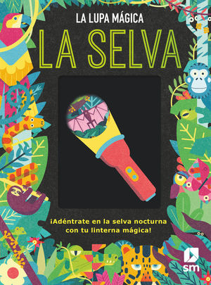 LA LUPA MÁGICA. LA SELVA