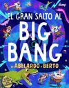 EL GRAN SALTO AL BIG BANG DE A