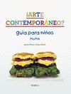 ¡ARTE CONTEMPORÁNEO? GUÍA PARA NIÑOS MOMA